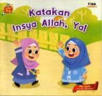 Katakan Insya Allah, Ya!