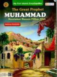 The Great Prophet Muhammad : Meneladani Manusia Pilihan Allah Wafatnya Rasulullah