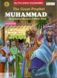 The Great Prophet Muhammad SAW : Meneladani Manusia Pilihan Allah Generasi Pertama