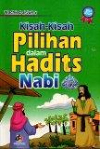 Kisah - Kisah Pilihan dalam Hadits Nabi SAW