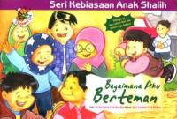 Ebook Seri Kebiasaan Anak Shalih : Bagaimana Aku Berteman