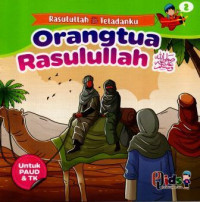 Rasulullah SAW Teladanku : Orangtua Rasulullah SAW