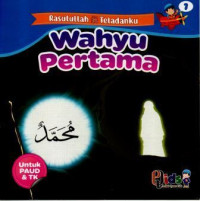 Rasulullah SAW Teladanku : Wahyu Pertama