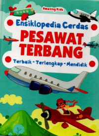 Ensiklopedia Cerdas Pesawat Terbang Terbaik-Terlengkap-Mendidik