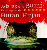Ada Apa di Bumi? Kehidupan di Hutan Hujan