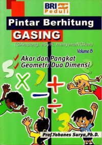 Pintar Berhitung Gasing 8 : Akar dan Pangkat, Geometri Dua Dimensi