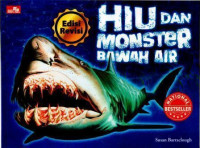 Hiu dan Monster Bawah Air : Makhluk Paling Menakutkan di Dunia Edisi Revisi