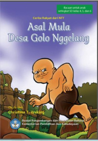 Ebook Asal Mula Desa Golo Nggelang : Cerita Rakyat dari NTT