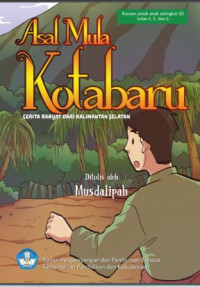 Ebook Asal Mula Kotabaru : Cerita Rakyat dari Kalimantan Selatan