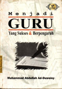 Menjadi Guru yang Sukses dan Berpengaruh