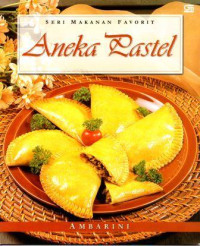 Seri Makanan Favorit : Aneka Pastel