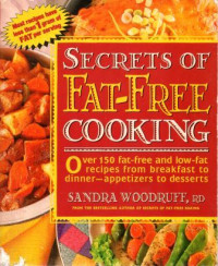 Secrets Of Fat-Free Cooking : over 150 fat-free & low-fat