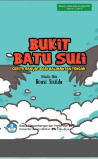 Ebook Bukit Batu Suli : Cerita Rakyat dari Kalimantan Tengah