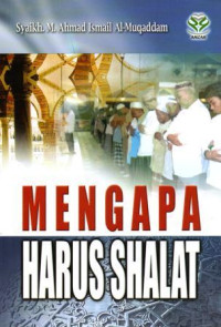 Mengapa Harus Shalat