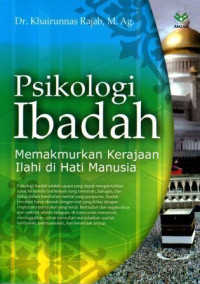 Psikologi Ibadah : Memakmurkan Kerajaan Ilahi di Hati Manusia