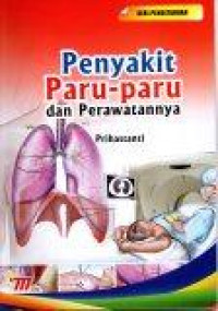 BUKU KESEHATAN : Penyakit Paru-Paru dan Perawatannya