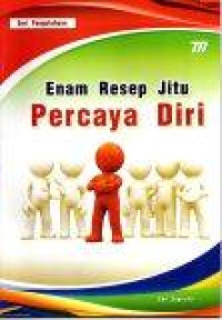 Enam Resep Jitu Percaya Diri