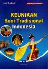 Keunikan Seni Tradisional Indonesia