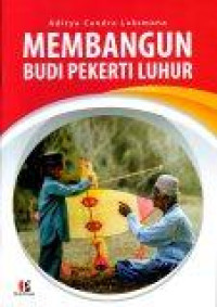 Membangun Budi Pekerti Luhur