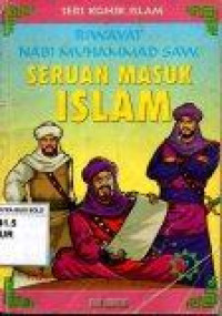 Seri komik islam Riwayat Nabi Muhammad SAW  Jilid 9 Seruan Masuk Islam