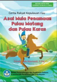 Ebook Asal Mula Penamaan Pulau Matang dan Pulau Karas : Cerita Rakyat Kepulauan Riau