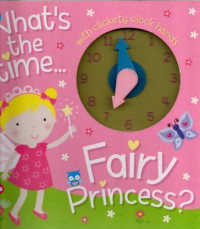 What's the Time...Fairy Princess?