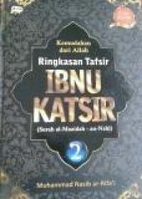 Kemudahan dari Allah : Ringkasan Tafsir Ibnu Katsir jilid 2 (Surah al-Maaidah - an-Nahl)