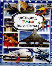 Ensiklopedia Junior : Pesawat Terbang