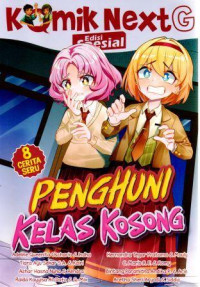 Komik NextG edisi spesial : Penghuni Kelas Kosong