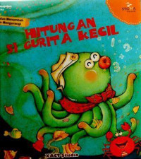 Hitungan Si Gurita Kecil : Cerdas Menambahkan dan Mengurangi