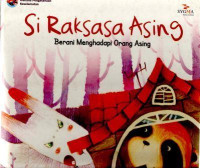 Si Raksasa Asing : Berani Menghadapi Orang Asing