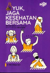 Yuk, Jaga Kesehatan Bersama