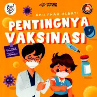 Aku Anak Hebat : Pentingnya Vaksinasi