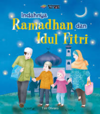 Indahnya Ramadhan dan Idul Fitri