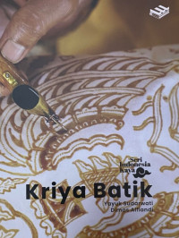 Seri Indonesia Kaya : Kriya Batik